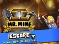 Oyunu Mr. Mine Escape