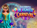 Oyunu Celebrity in Venice Carnival