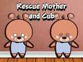 Oyunu Rescue Mother and Cub