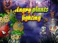 Oyunu Angry Plants Fighting