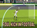 Oyunu Foul Kick in Football