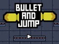 Oyunu Bullet And Jump