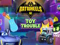 Oyunu Batwheels Toy Trouble