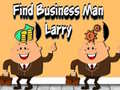 Oyunu Find Business Man Larry
