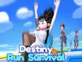 Oyunu Destiny Run Survival
