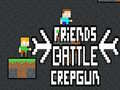 Oyunu Friends Battle Crepgun