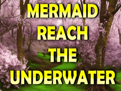 Oyunu Mermaid Reach The Underwater