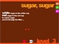 Oyunu Sugar, Sugar 