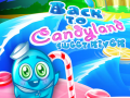 Oyunu Back to Candyland Sweet River