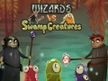 Oyunu Wizards vs swamp creatures
