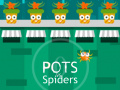 Oyunu Pots vs Spiders