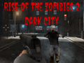 Oyunu Rise of the Zombies 2 Dark City
