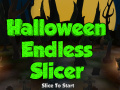 Oyunu Halloween Endless Slicer