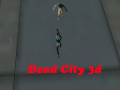 Oyunu Dead City 3d 