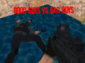 Oyunu Good Guys vs Bad Boys