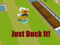 Oyunu Just Duck It!
