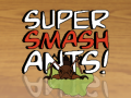 Oyunu Super Smash Ants