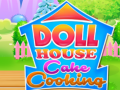 Oyunu Doll House Cake Cooking