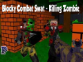 Oyunu Blocky Combat Swat: Killing Zombie