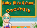 Oyunu Baby Elsa School Decorate