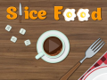 Oyunu Slice Food  