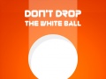 Oyunu Don't Drop The White Ball