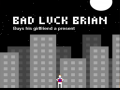 Oyunu Bad Luck Brian