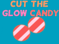 Oyunu Cut The Glow Candy