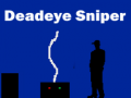 Oyunu Deadeye Sniper