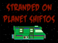 Oyunu Bitmen: Stranded on Planet Shiftos