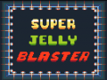 Oyunu Super Jelly Blaster