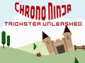 Oyunu Chrono Ninja: Trickster Unleashed