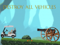 Oyunu Destroy All Vehicles
