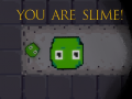 Oyunu You are Slime!
