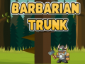 Oyunu Barbarian Trunk
