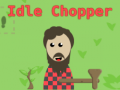 Oyunu Idle Chopper