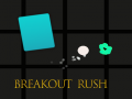 Oyunu Breakout Rush