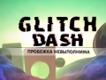 Oyunu Glitch Dash