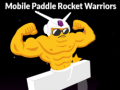 Oyunu Mobile Paddle Rocket Warriors