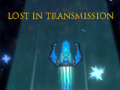 Oyunu Lost in Transmission