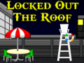Oyunu Locked Out The Roof