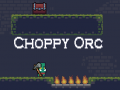 Oyunu Choppy Orc