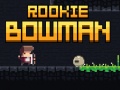 Oyunu Rookie Bowman
