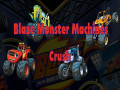 Oyunu Blaze Monster Machines Crush