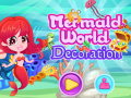 Oyunu Mermaid World Decoration