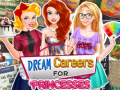 Oyunu Dream Careers for Princesses