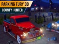 Oyunu Parking Fury 3D: Bounty Hunter