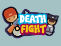 Oyunu Death Fight