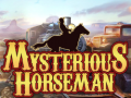 Oyunu Mysterious Horseman