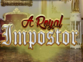 Oyunu A Royal Impostor